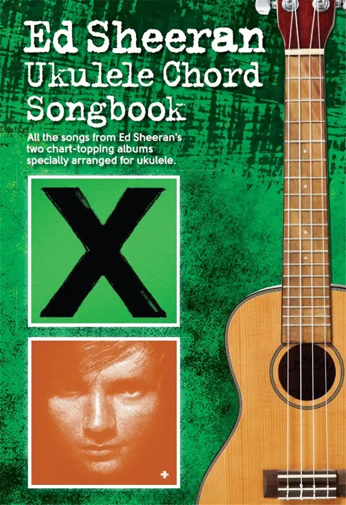 Ed Sheeran - UKULELE CHORD SONGBOOK